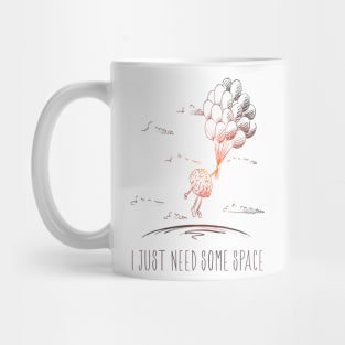 I Just Need Some Space Mug